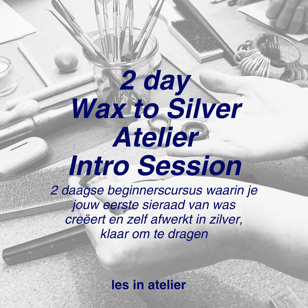 2 Day Wax to Silver Atelier Intro Session